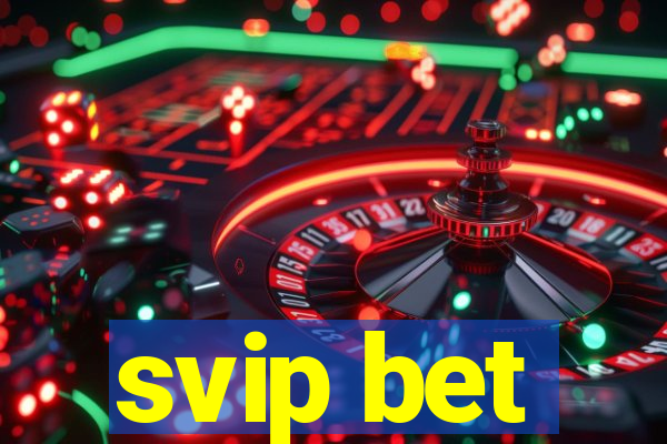 svip bet